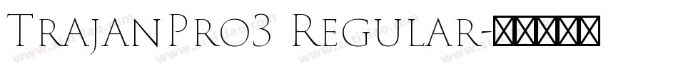TrajanPro3 Regular字体转换